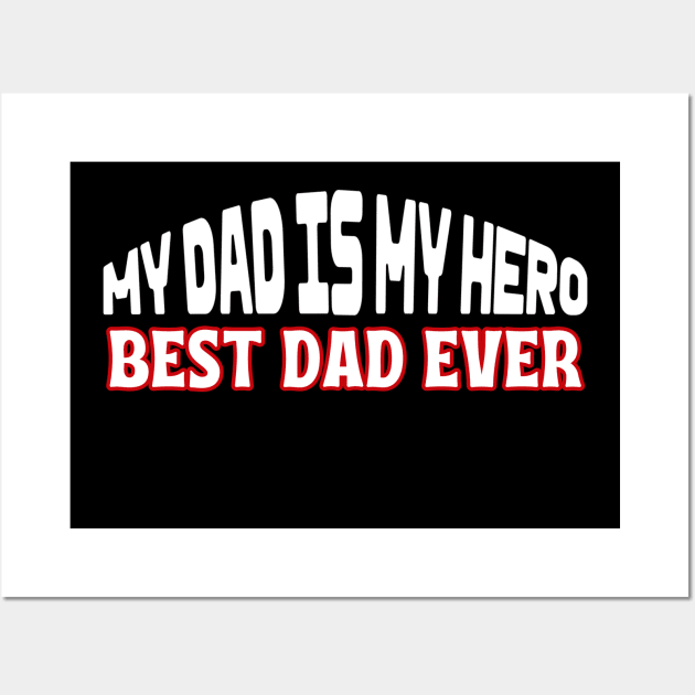 My Dad is My Hero Wall Art by Introvert Home 